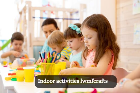Indoor activities lwmfcrafts