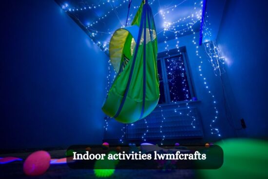 Indoor activities lwmfcrafts