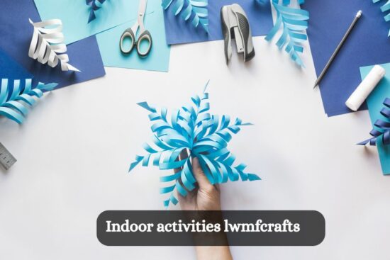 Indoor activities lwmfcrafts