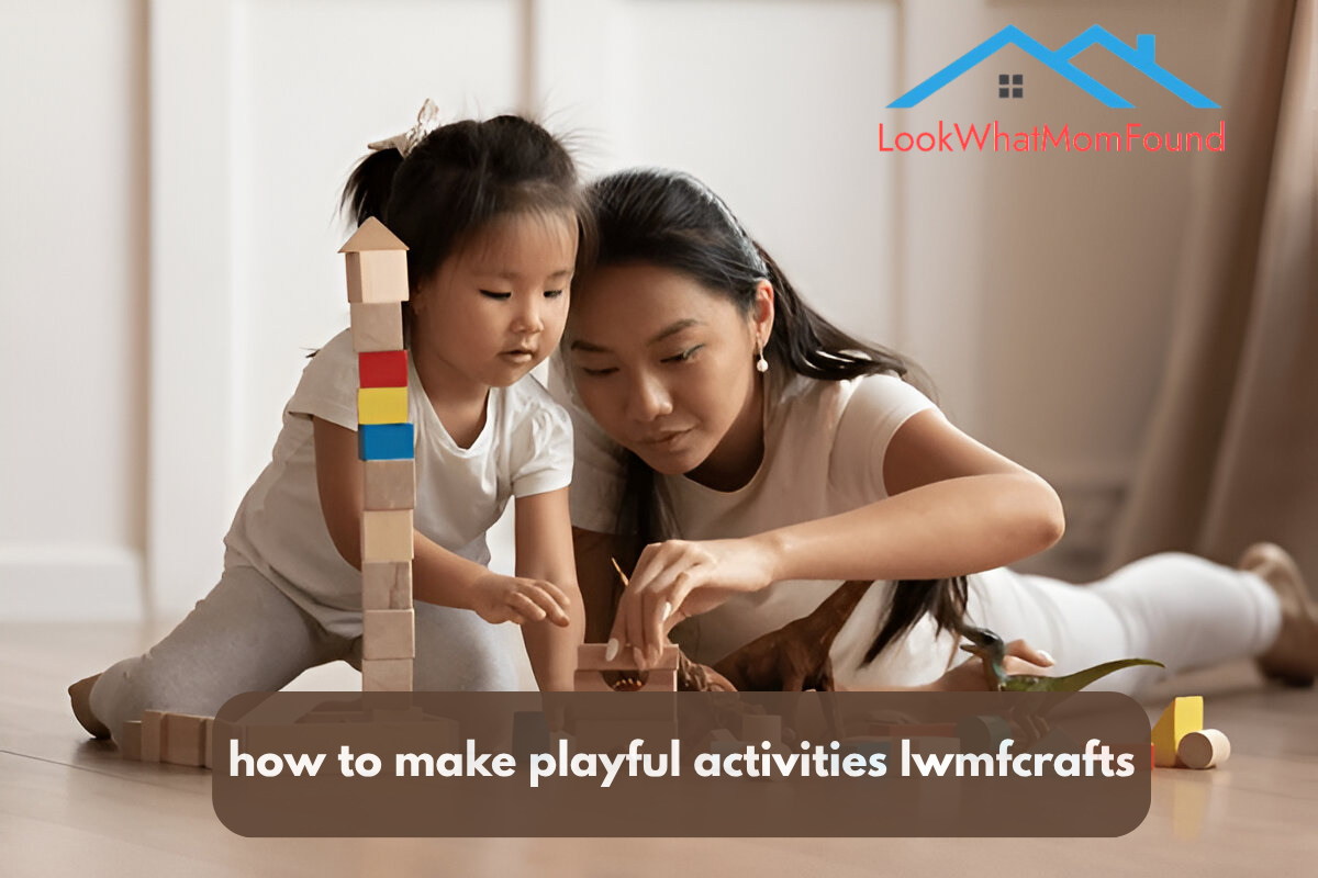 How to Make Playful Activities LWMFcrafts