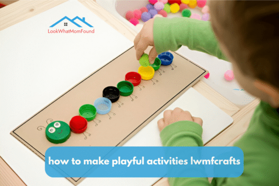 how to make playful activities lwmfcrafts