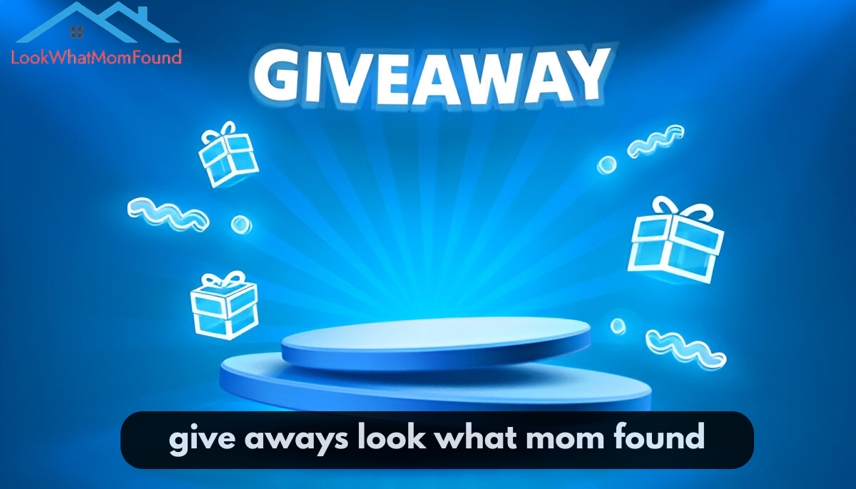 Give aways look what mom found