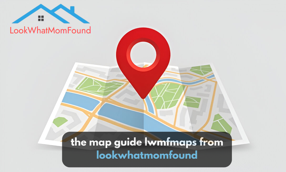 the map guide lwmfmaps from lookwhatmomfound
