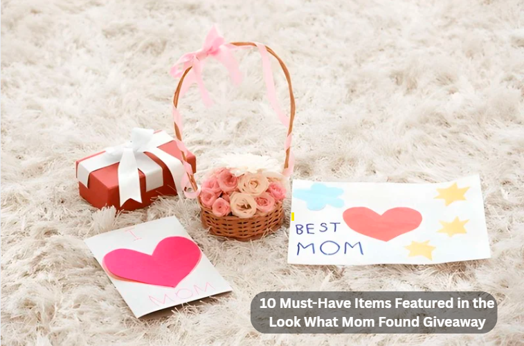 10 Must-Have Items Featured in the Look What Mom Found Giveaway